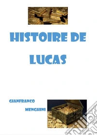 Histoire de Lucas libro