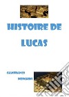 Histoire de Lucas libro