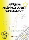 Africa: animali amici di Dadoll® libro