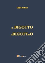 Il bigotto sbigottito libro