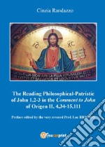 Reading philosophical-patristic of John 1,2-3 in the comment to John of Origen II, 4,34-15,111 libro