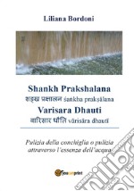 Shankh Prakshalana Varisara Dhauti. Pulizia della conchiglia o pulizia attraverso l'essenza dell'acqua libro