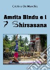 Amrita Bindu e 7 Headstands libro di De Marchis Cristina