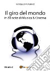 Il giro del mondo in 80 note di musica & cinema. Vol. 2 libro