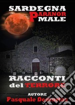 Sardegna Paranormale. Racconti del terrore libro