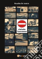 Vietato l'accesso libro