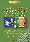 Salviamo l'economia italiana. Con o senza l'euro libro