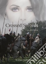 Crossed Swords. La guerra libro