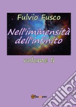 Nell'immensità dell'infinito. Vol. 2 libro