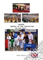 Karate manual of the practising ma not only libro