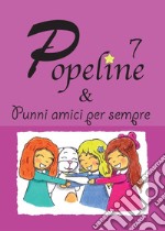 Popeline e Punni amici per sempre libro