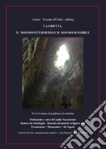 La grotta, il mondo intermedio e il mondo sensibile libro