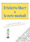 Il folletto Ubert e le note musicali libro di Longini Emanuela