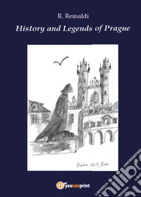 History and legend of Prague libro