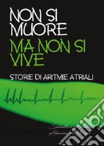 Non si muore ma non si vive libro