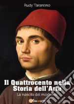 Il Quattrocento nella storia dell'arte. La nascita del moderno