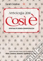 Così è. Antologia 2016 libro