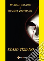 Rosso Tiziano libro