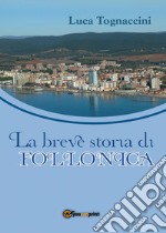 Breve storia di Follonica libro