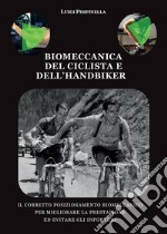 Biomeccanica del ciclista e dell'handbiker libro
