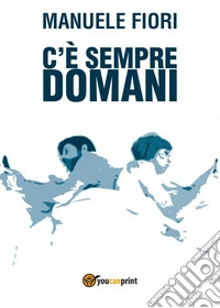 C'è sempre domani