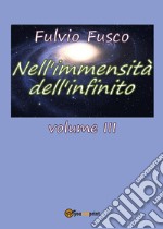 Nell'immensità dell'infinito. Vol. 3 libro