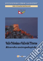 Valle Telesina e Valle del Titerno. Ricerche antropologiche