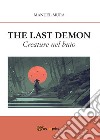 Creature nel buio. The Last Demon libro