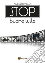 Stop buone tutte libro