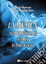 La musica nelle principali scuole di psicologia libro