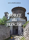 Morte alla francese libro