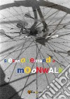 Moonwalk libro di Bernardis Stefano