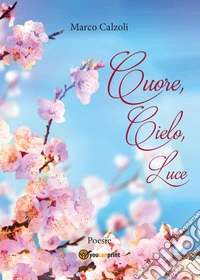 Cuore, cielo, luce