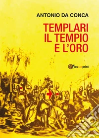 Il tempio e l'oro. Templari