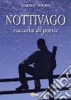 Nottivago libro