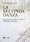 La seconda danza libro di Miranda Massimo