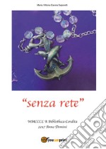 «Senza rete» libro