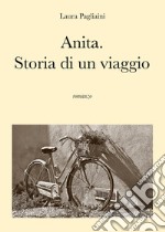 Anita. Storia di un viaggio