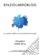 SpazioLiberoBlog (2016). Vol. 3 libro