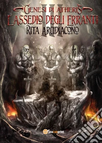 L'assedio degli Erranti. Genesi di Atheris