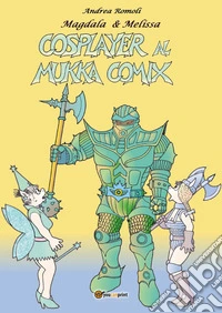 Cosplayer al Mukka Comix