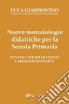 Nuove metodologie didattiche per la scuola primaria libro di Giambonino Luca