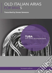 Old Italian Arias for Brass. Tuba libro