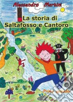 La storia di Saltafosso e Cantoro libro