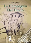 La compagnia del diario libro di Cugno Anthony