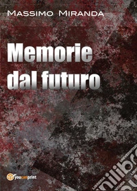 Memorie dal futuro