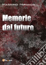 Memorie dal futuro libro