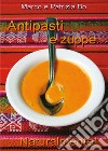 Antipasti e Zuppe... Naturalmente! libro di Bo Marco Bo Patrizia