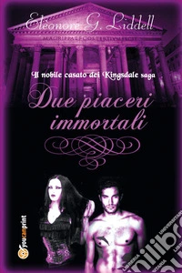 Due piaceri immortali libro