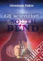 Gli scienziati di South Bend libro